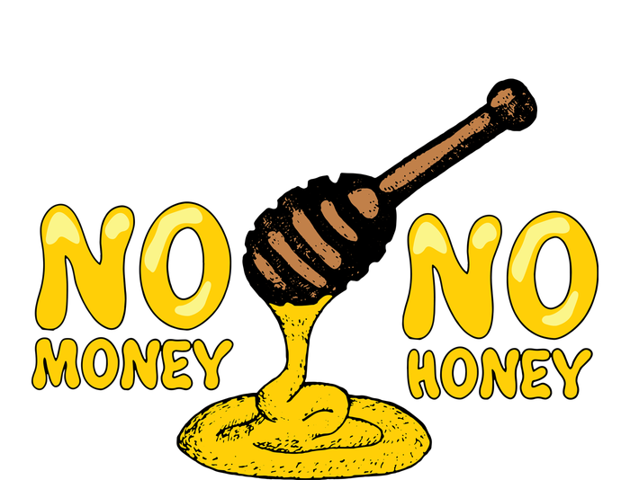 No Money No Honey Long Sleeve Shirt