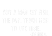 Joe Biden, Buy A Man Eat Fish The Day Teach Man To Life Time Yupoong Adult 5-Panel Trucker Hat