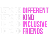 Let's Be Different Kind Inclusive Friends Women's T-Shirt