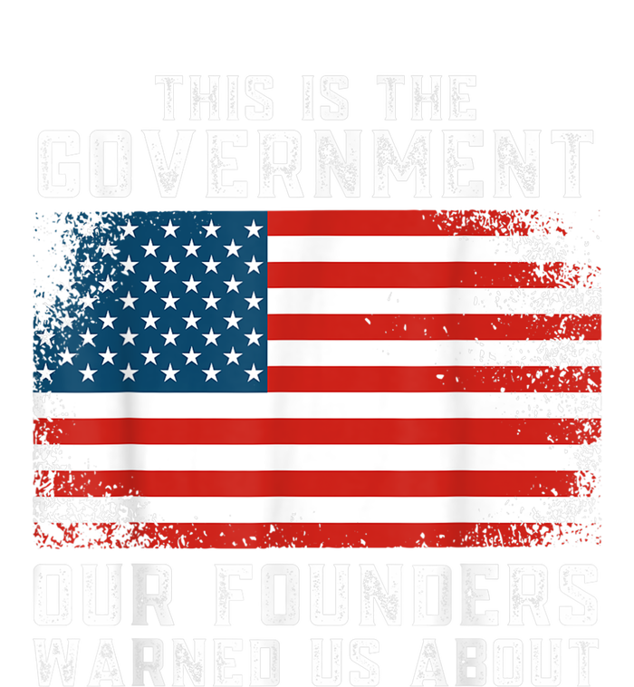 This Is The Government Our Founders Warned Us About T-Shirt