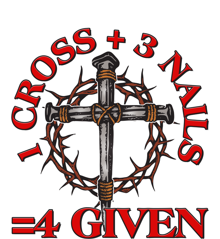 1 Cross 3 Nails 4 Giving Crucifixion T-Shirt