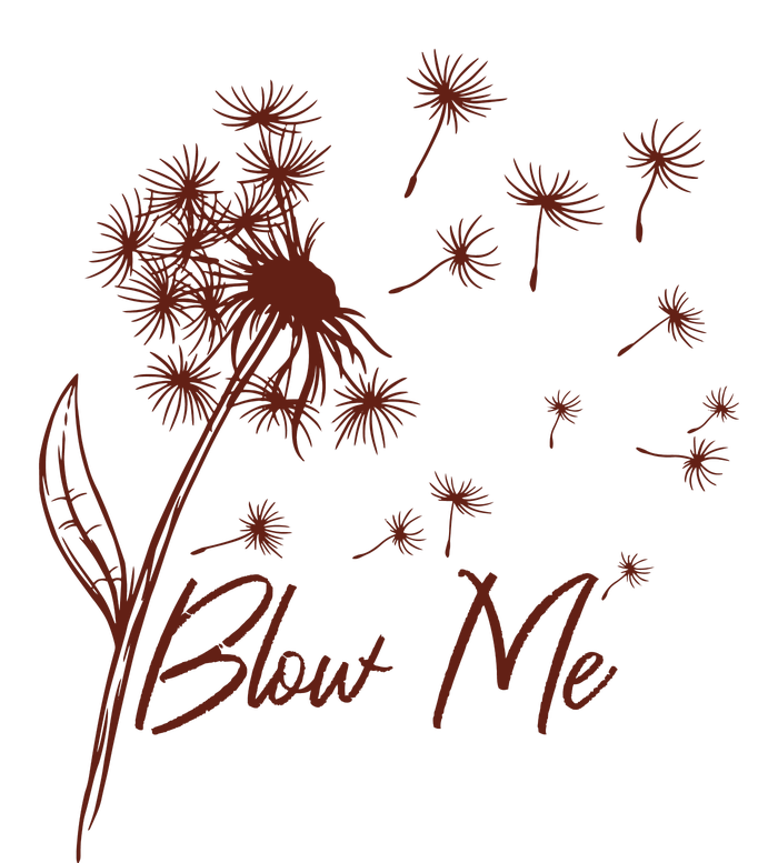 Blow Me Dandelion Funny T-Shirt