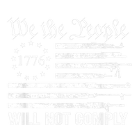 We The People Will Not Comply Funny USA Patriotic Gun Flag Women's Perfect Tri Tunic Long Sleeve Shirt