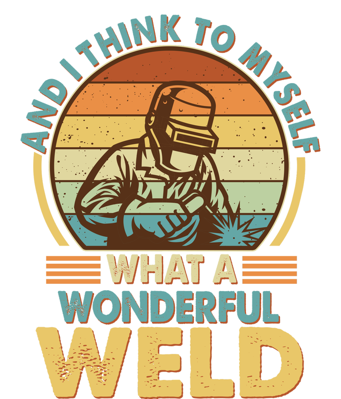 Funny Vintage What A Wonderful Weld T-Shirt