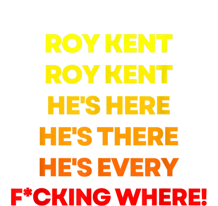 Roy Kent Shirt, He's Everywhere Tall Hoodie