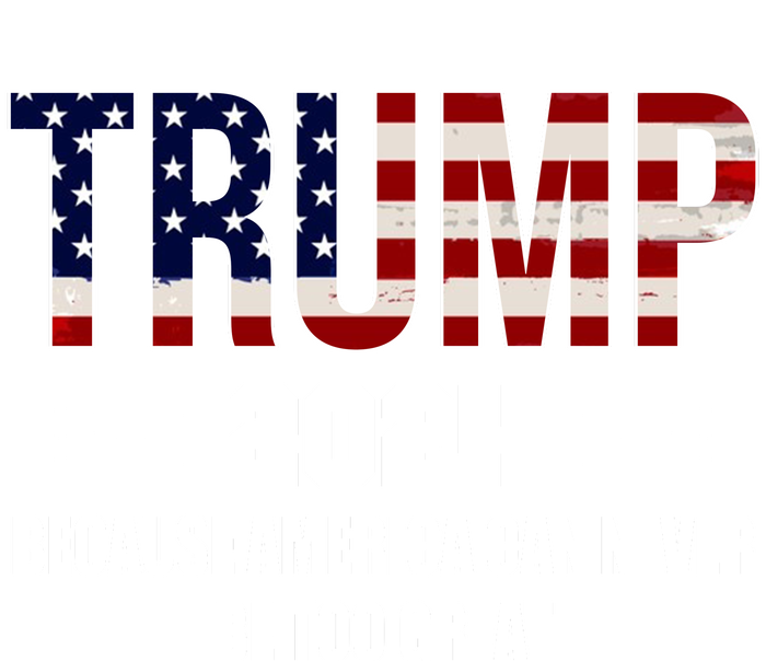 Trump 2024 Because America Can Never Be Too Great Flat Bill Trucker Hat