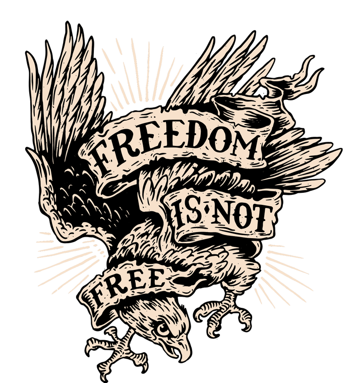 Freedom Is Not Free Eagle T-Shirt