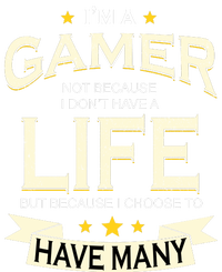 I'm A Gamer Not Because I Don't Have A Life But I Have Many Hoodie