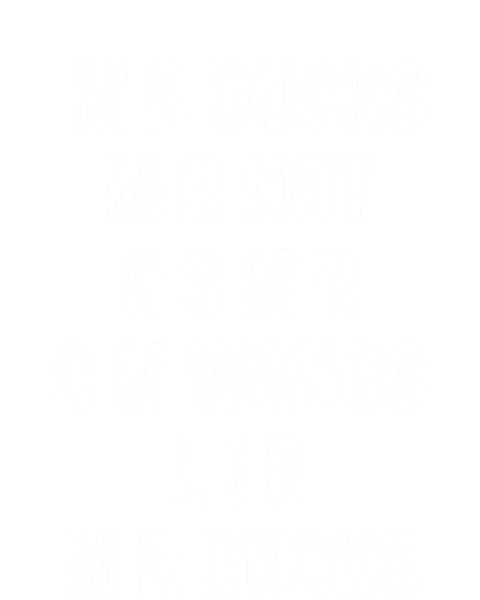 M R Ducks M R Not O S M R C M Wings Duck Lover Funny Duck Tall T-Shirt