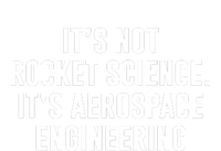 It's Not Rocket Science It's Aerospace Engineering Toddler Sweatshirt