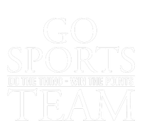 Go Sports Do The Thing Win The Points Team T-Shirt