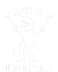 Now I Am Unstoppable Funny TRex T-Shirt