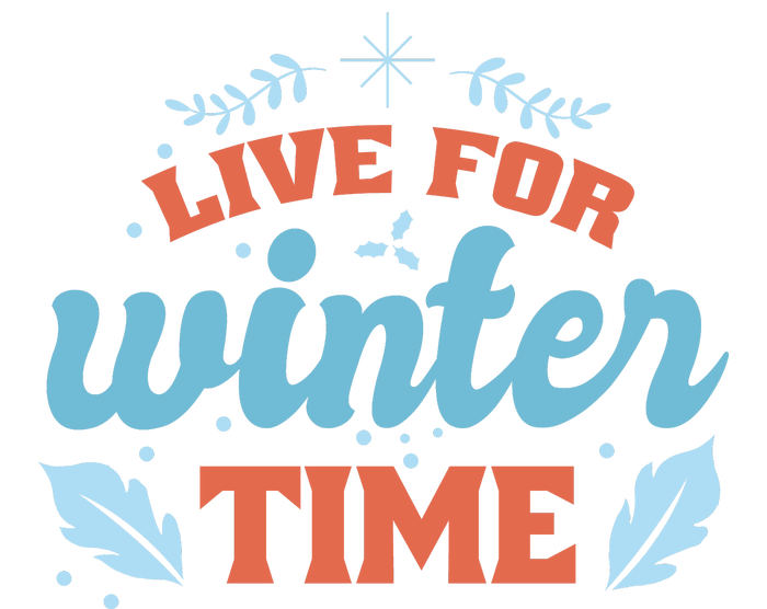 Live For Winter Time Hoodie