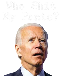 Who Shit My Pant's Funny Anti Joe Biden Womens Cotton Relaxed Long Sleeve T-Shirt