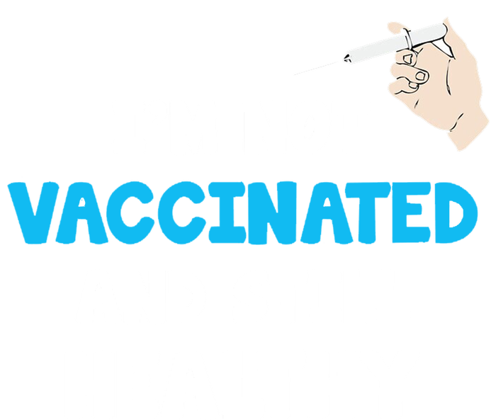 I'm Not Vaccinated And Still Healthy T-Shirt