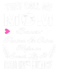 Call Me Mom Partner In Crime Sounds Like A Bad Influence Premium T-Shirt