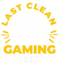 Last Clean Gaming Shirt T-Shirt