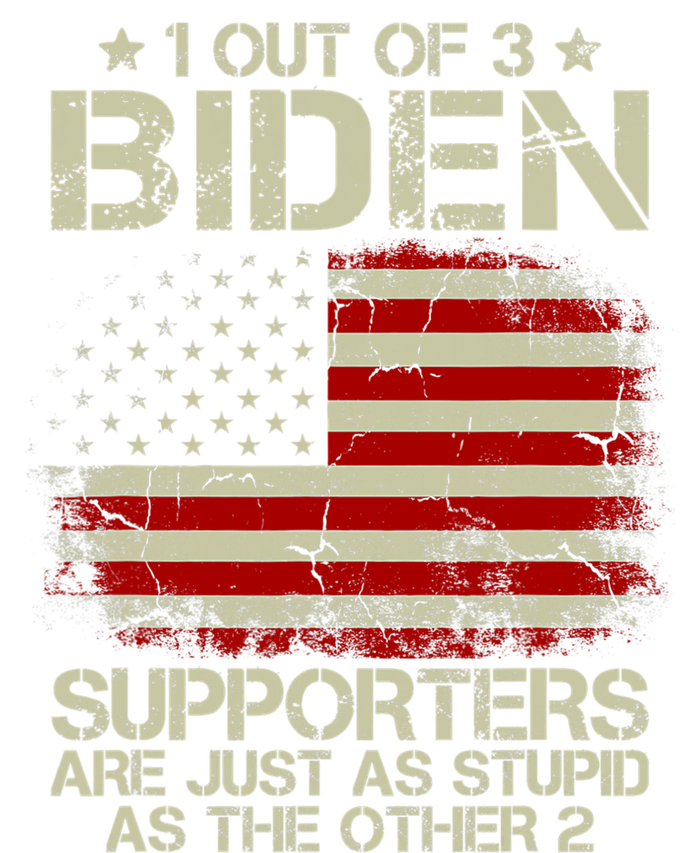 1 Out Of 3 Biden Supporters Are As Stupid As The Other 2 Tall Long Sleeve T-Shirt