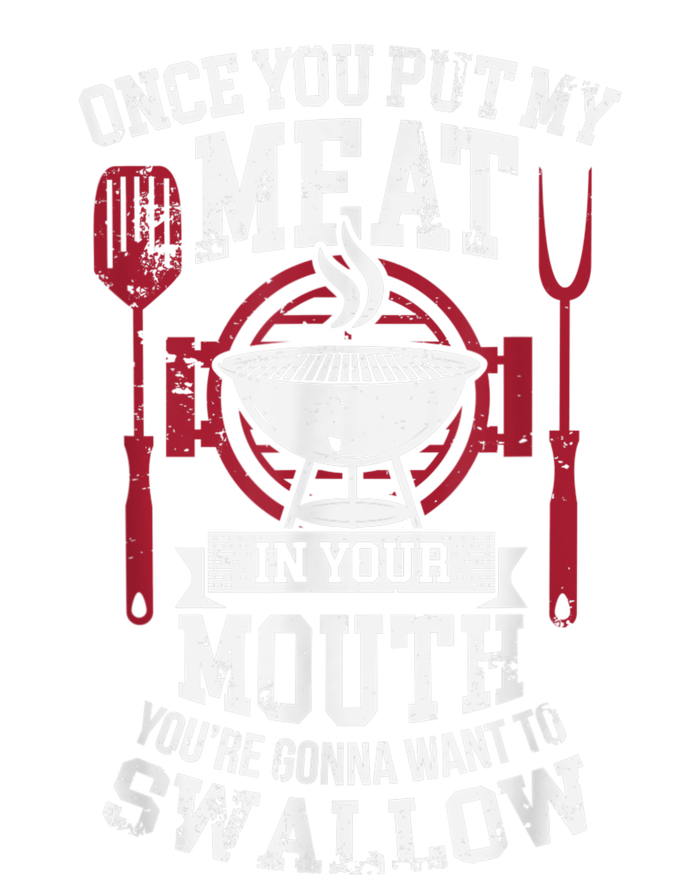 Put My Meat In Your Mouth Funny Sarcastic BBQ T-Shirt