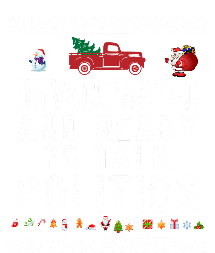 Unvaccinated And Ready To Talk Politics Funny Christmas Canvas