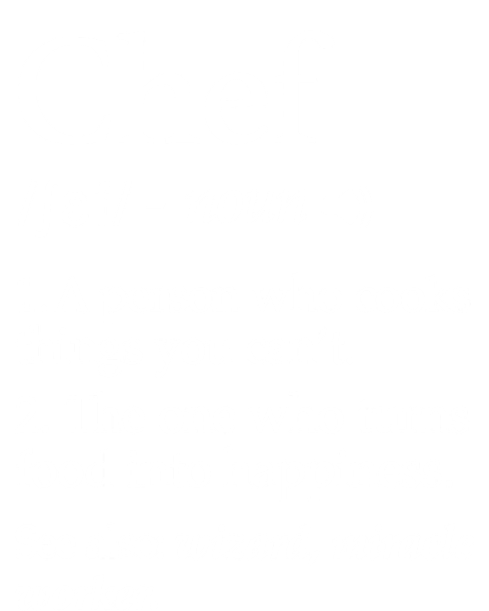 Chef Definition Funny Line Saying Cook Cooking Gifts Chefs TShirt T-Shirt