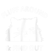 Fluff Around And Find Out Funny Cat Adult Humor Bumper Sticker