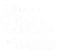 My Love Language Is Anime T-Shirt