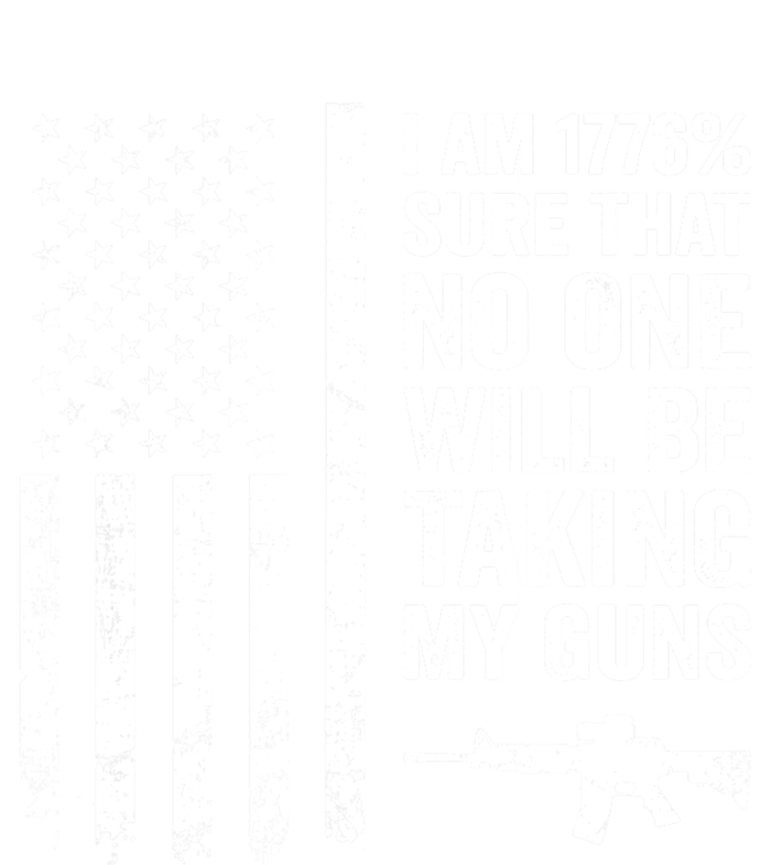 I Am 1776 Sure No One Is Taking My Guns Pro Gun USA Flag Tall Sweatshirt