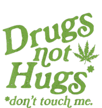 Drug Not Hugs Don't Touch Me Weed Canabis 420 TShirt Yupoong Adult 5-Panel Trucker Hat