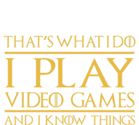 That's What I Do I Play Video Games And I Know Things Gamer Ladies Long Sleeve Shirt