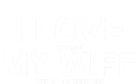 I Love It When My Wife Lets Me Buy More Guns TShirt Gift Womens California Wash Sweatshirt