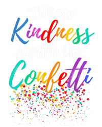 Throw Kindness Around Like Confetti Kind Teacher Kid Women's Fleece Hoodie