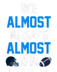 We Almost Always Almost Win Sports Football Funny Lions T-Shirt