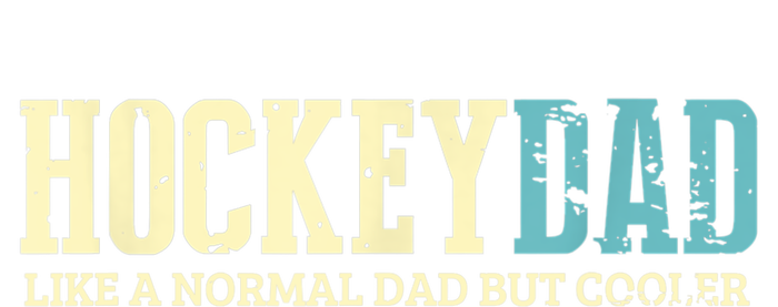 Mens Hockey Dad Like Normal Dad But Cooler Hockey Dad Gifts TShirt PosiCharge Competitor Tank