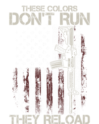 Gun American Flag Colors Don't Run They Reload T-Shirt