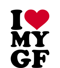 I Love My GF Girlfriend , I Love My GF Toddler T-Shirt