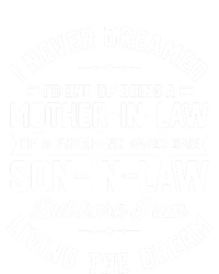 I Never Dreamed I'd End Up Being A Mother In Law Son In Law TShirt Valucap Bio-Washed Visor