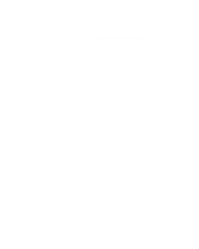 Womens I Never Dreamed I'd End Up Marrying A Perfect Husband TShirt Tank Top