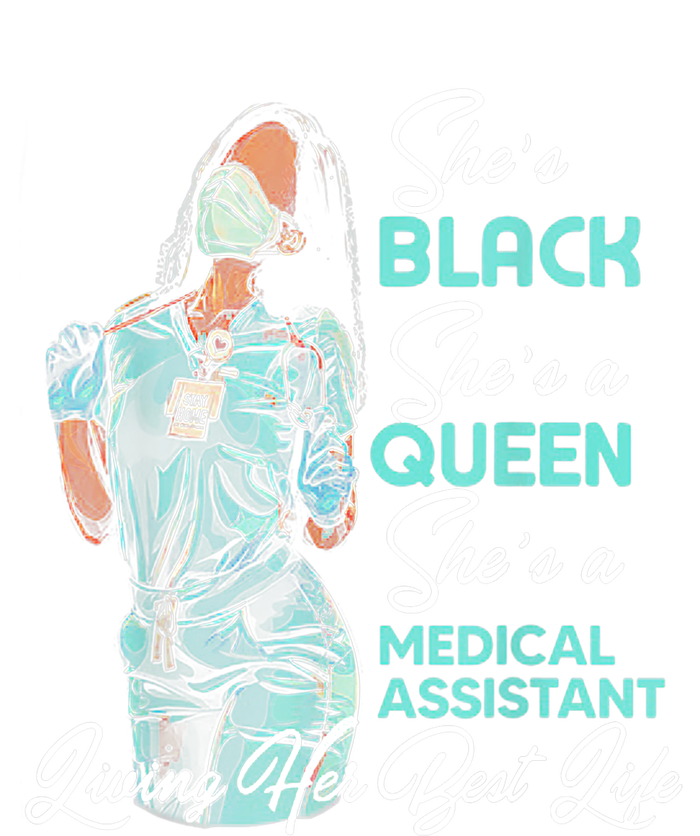 She's Black She's A Queen She's Medical Assistant MA TShirt T-Shirt