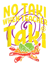 No Taki When Teacher Taki Cute Education Classroom Toddler Hoodie