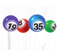 Touch My Balls Bingo Caller T-Shirt