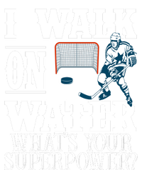 I Walk On Water What's Your Superpower? Hockey Premium Hoodie