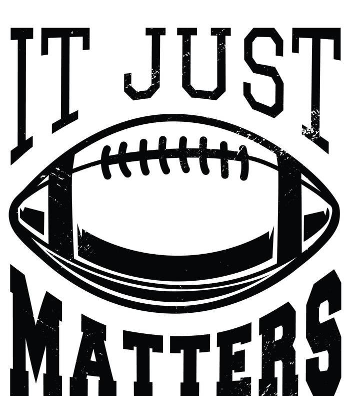 It Just Matters Football T-Shirt