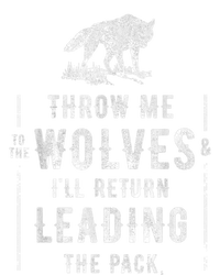 Wolf Throw Me To The Wolves Leadership T-Shirt