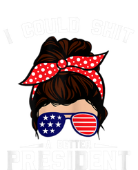 Womens I Could Shit A Better President Sarcastic Anti Biden Girls T-Shirt