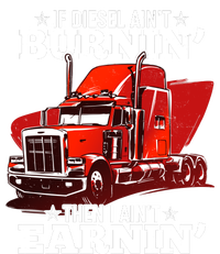 Funny Trucker If Diesel Ain't Burnin' Then I Ain't Earnin' Insulated Varsity Jacket