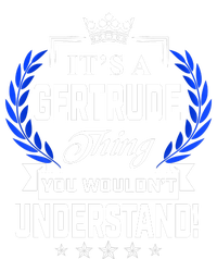 Gertrude Name Its' A Gertrude Thing You Wouldn't Understand Kids Hoodie