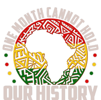 One Month Cannot Hold Our History Black History Month T-Shirt