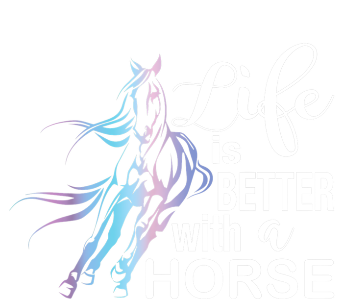 Funny Life Is Better With A Horse Gift Girls & Ladies Horses Gift T-Shirt