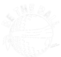 Funny Be The Ball Blindfolded Golf Ball Golfing Fan Sport Fan T-Shirt